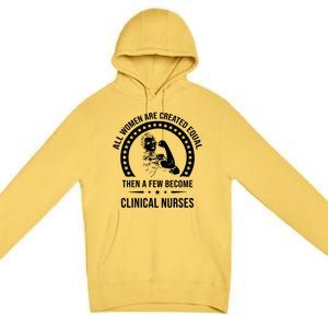 Clinical Nurse Gift Clinical Nurse Gift Premium Pullover Hoodie