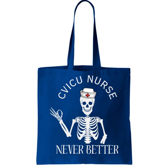 Cvicu Nurse Halloween Funny Skeleton Never Better New Nurse Gift Tote Bag