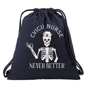 Cvicu Nurse Halloween Funny Skeleton Never Better New Nurse Gift Drawstring Bag