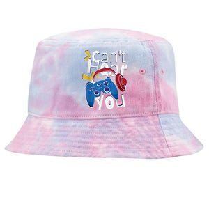 Can Not Hear You Gaming Gaming Quote Tie-Dyed Bucket Hat