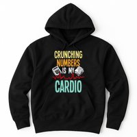 Crunching Numbers Is My Cardio Accountant Auditor Auditing Hoodie