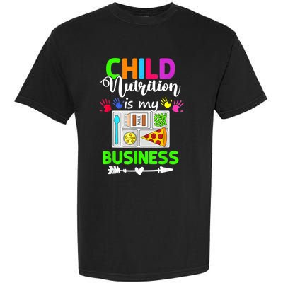 Child Nutrition Is My Business Cafeteria Worker Lunch Lady Garment-Dyed Heavyweight T-Shirt