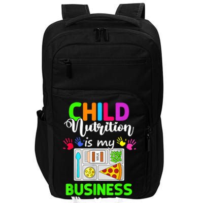 Child Nutrition Is My Business Cafeteria Worker Lunch Lady Impact Tech Backpack