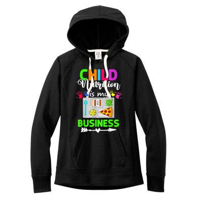 Child Nutrition Is My Business Cafeteria Worker Lunch Lady Women's Fleece Hoodie