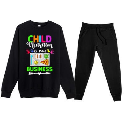 Child Nutrition Is My Business Cafeteria Worker Lunch Lady Premium Crewneck Sweatsuit Set