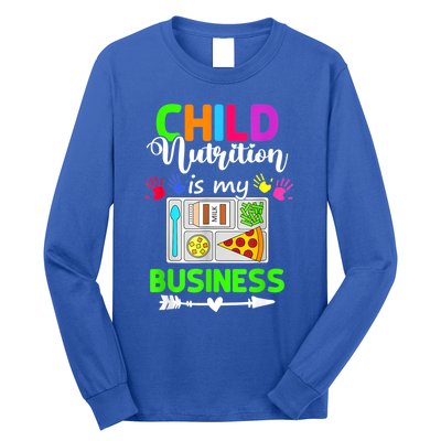 Child Nutrition Is My Business Cafeteria Worker Lunch Lady Long Sleeve Shirt