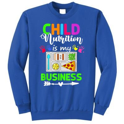 Child Nutrition Is My Business Cafeteria Worker Lunch Lady Sweatshirt