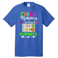 Child Nutrition Is My Business Cafeteria Worker Lunch Lady Tall T-Shirt