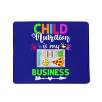 Child Nutrition Is My Business Cafeteria Worker Lunch Lady Mousepad