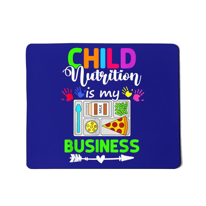 Child Nutrition Is My Business Cafeteria Worker Lunch Lady Mousepad