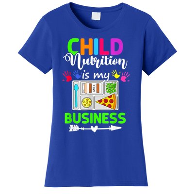 Child Nutrition Is My Business Cafeteria Worker Lunch Lady Women's T-Shirt