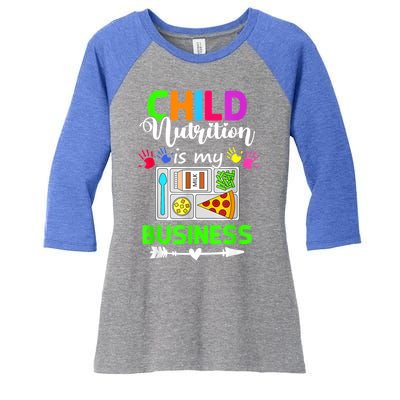 Child Nutrition Is My Business Cafeteria Worker Lunch Lady Women's Tri-Blend 3/4-Sleeve Raglan Shirt