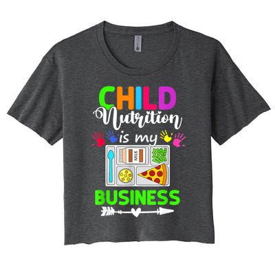 Child Nutrition Is My Business Cafeteria Worker Lunch Lady Women's Crop Top Tee