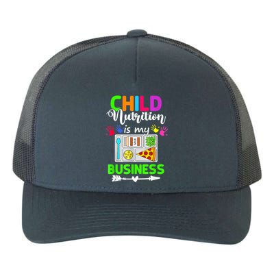 Child Nutrition Is My Business Cafeteria Worker Lunch Lady Yupoong Adult 5-Panel Trucker Hat