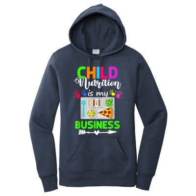 Child Nutrition Is My Business Cafeteria Worker Lunch Lady Women's Pullover Hoodie