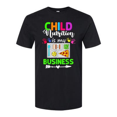 Child Nutrition Is My Business Cafeteria Worker Lunch Lady Softstyle CVC T-Shirt