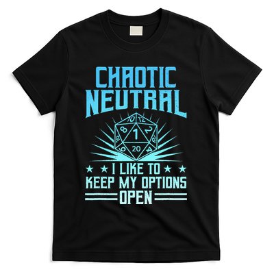 Chaotic Neutral I Like To Keep My Options Open D20 Tabletop T-Shirt