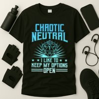 Chaotic Neutral I Like To Keep My Options Open D20 Tabletop T-Shirt