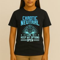 Chaotic Neutral I Like To Keep My Options Open D20 Tabletop T-Shirt