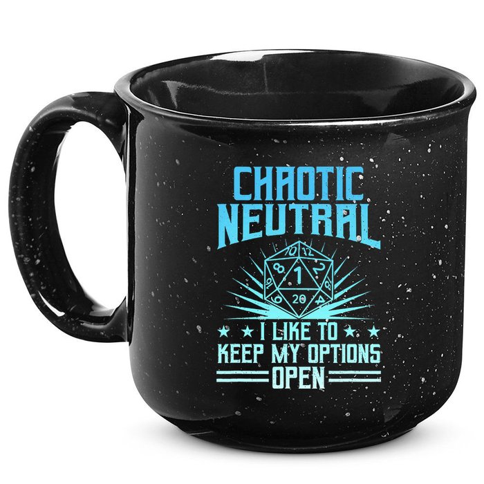 Chaotic Neutral I Like To Keep My Options Open D20 Tabletop 15oz Campfire Ceramic Mug