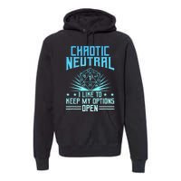 Chaotic Neutral I Like To Keep My Options Open D20 Tabletop Premium Hoodie