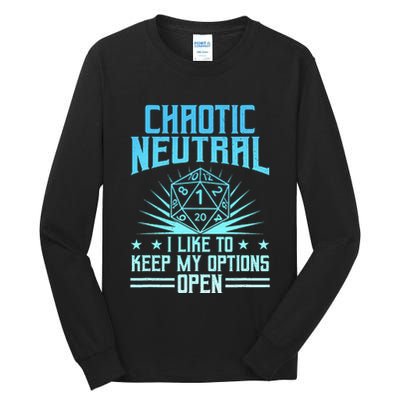 Chaotic Neutral I Like To Keep My Options Open D20 Tabletop Tall Long Sleeve T-Shirt