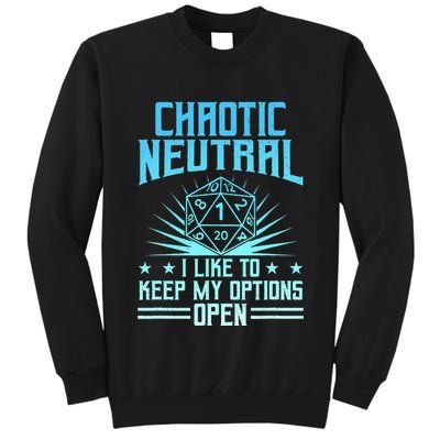 Chaotic Neutral I Like To Keep My Options Open D20 Tabletop Tall Sweatshirt