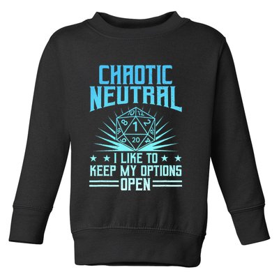Chaotic Neutral I Like To Keep My Options Open D20 Tabletop Toddler Sweatshirt