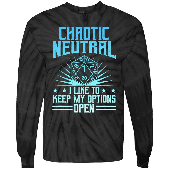 Chaotic Neutral I Like To Keep My Options Open D20 Tabletop Tie-Dye Long Sleeve Shirt