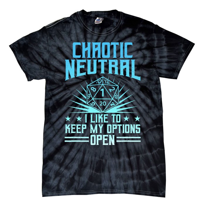 Chaotic Neutral I Like To Keep My Options Open D20 Tabletop Tie-Dye T-Shirt