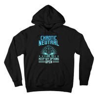 Chaotic Neutral I Like To Keep My Options Open D20 Tabletop Tall Hoodie