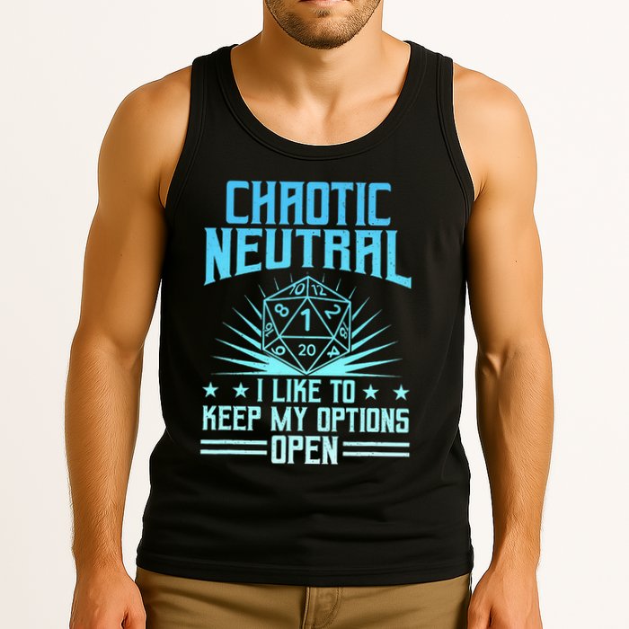 Chaotic Neutral I Like To Keep My Options Open D20 Tabletop Tank Top