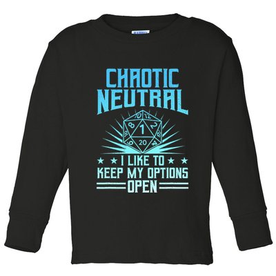Chaotic Neutral I Like To Keep My Options Open D20 Tabletop Toddler Long Sleeve Shirt