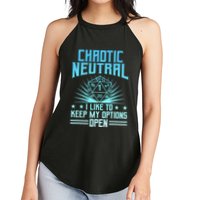 Chaotic Neutral I Like To Keep My Options Open D20 Tabletop Women's Perfect Tri Rocker Tank