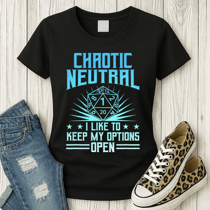 Chaotic Neutral I Like To Keep My Options Open D20 Tabletop Womens T-Shirt