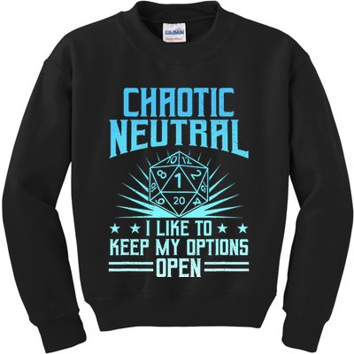 Chaotic Neutral I Like To Keep My Options Open D20 Tabletop Kids Sweatshirt