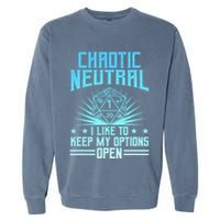Chaotic Neutral I Like To Keep My Options Open D20 Tabletop Garment-Dyed Sweatshirt