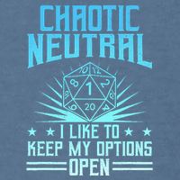 Chaotic Neutral I Like To Keep My Options Open D20 Tabletop Garment-Dyed Sweatshirt