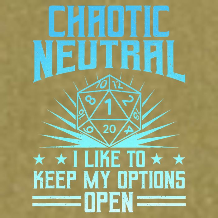 Chaotic Neutral I Like To Keep My Options Open D20 Tabletop Garment-Dyed Women's Muscle Tee