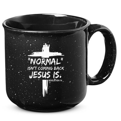 Christian Normal IsnT Coming Back Jesus Is 15oz Campfire Ceramic Mug