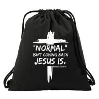 Christian Normal IsnT Coming Back Jesus Is Drawstring Bag