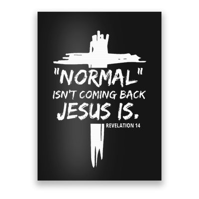 Christian Normal IsnT Coming Back Jesus Is Poster