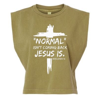 Christian Normal IsnT Coming Back Jesus Is Garment-Dyed Women's Muscle Tee