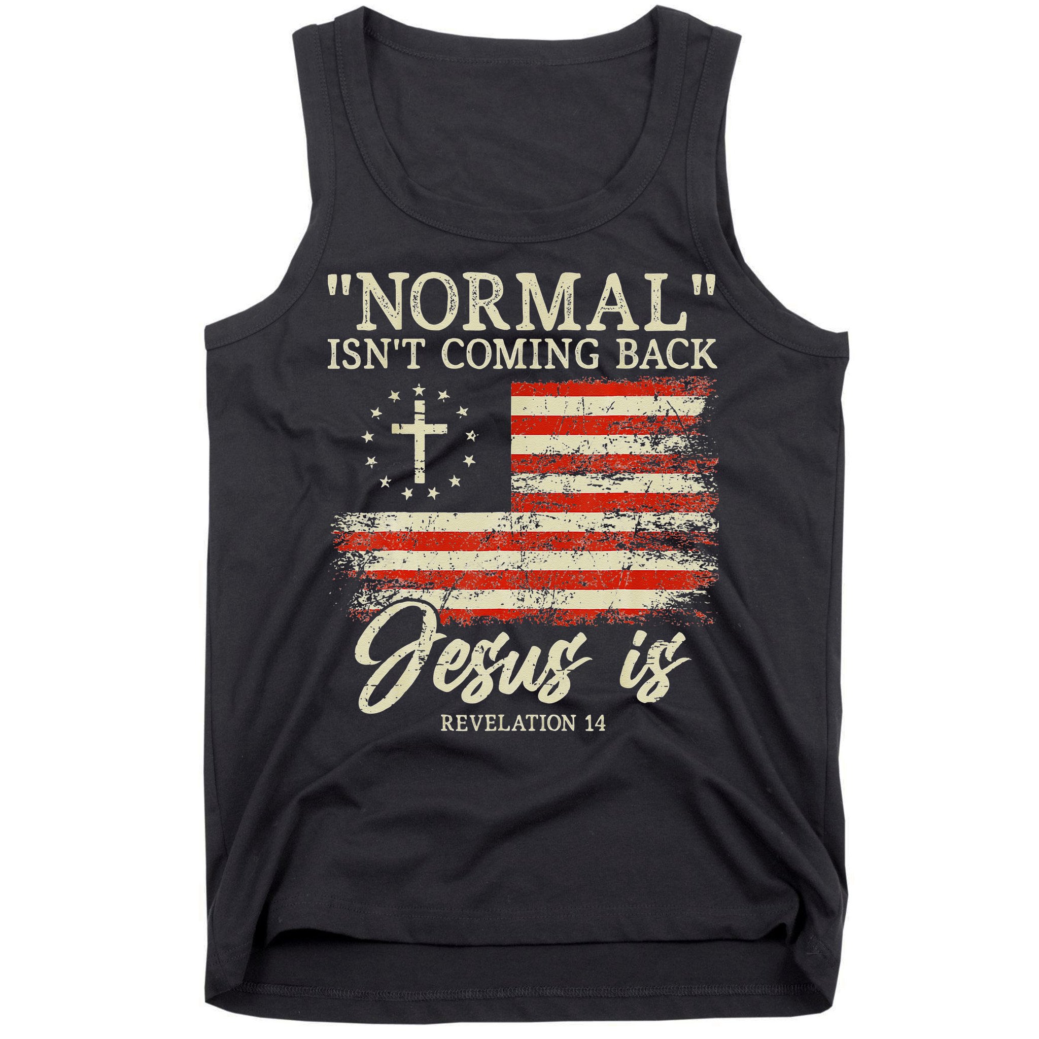 Christian Normal Isnt Coming Back Jesus Is Gift Tank Top