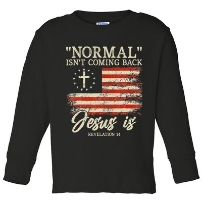 Christian Normal Isnt Coming Back Jesus Is Gift Toddler Long Sleeve Shirt