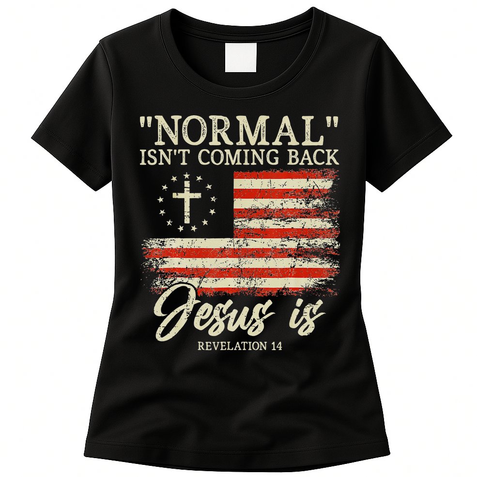 Christian Normal Isnt Coming Back Jesus Is Gift Womens T-Shirt