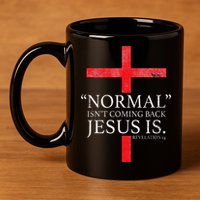 Christian Normal Isnt Coming Back Jesus Is Gift 11oz C Handle Ceramic Mug