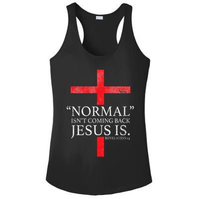 Christian Normal Isnt Coming Back Jesus Is Gift Ladies PosiCharge Competitor Racerback Tank