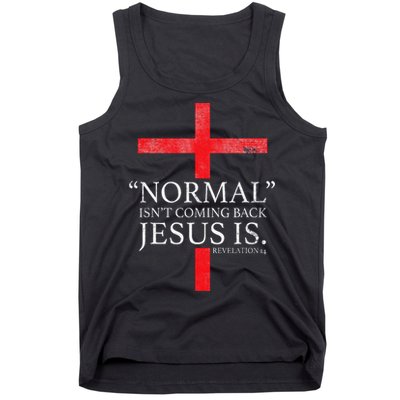 Christian Normal Isnt Coming Back Jesus Is Gift Tank Top