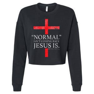 Christian Normal Isnt Coming Back Jesus Is Gift Cropped Pullover Crew